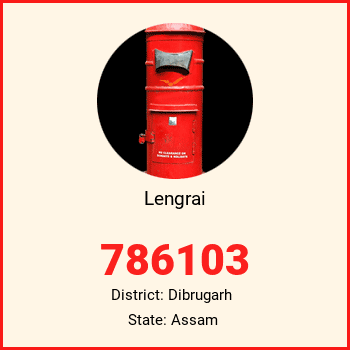 Lengrai pin code, district Dibrugarh in Assam