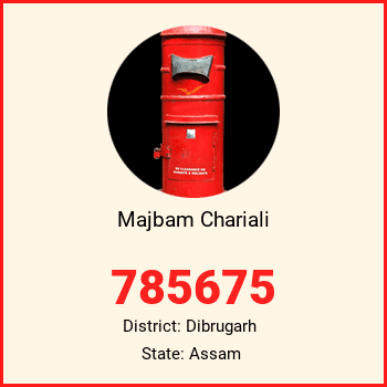 Majbam Chariali pin code, district Dibrugarh in Assam