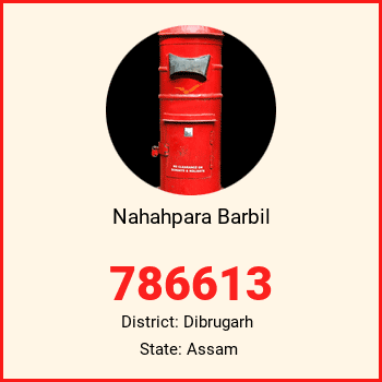 Nahahpara Barbil pin code, district Dibrugarh in Assam