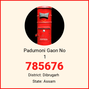 Padumoni Gaon No 1 pin code, district Dibrugarh in Assam