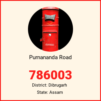 Purnananda Road pin code, district Dibrugarh in Assam