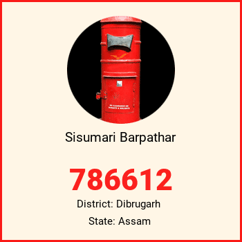 Sisumari Barpathar pin code, district Dibrugarh in Assam