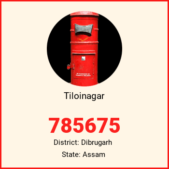 Tiloinagar pin code, district Dibrugarh in Assam