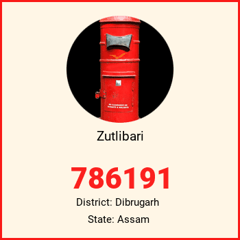 Zutlibari pin code, district Dibrugarh in Assam