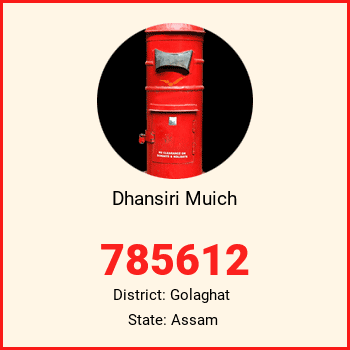 Dhansiri Muich pin code, district Golaghat in Assam