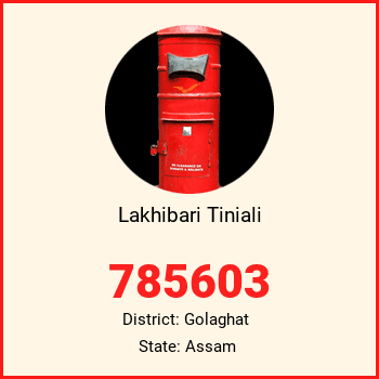Lakhibari Tiniali pin code, district Golaghat in Assam