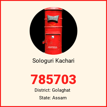 Sologuri Kachari pin code, district Golaghat in Assam