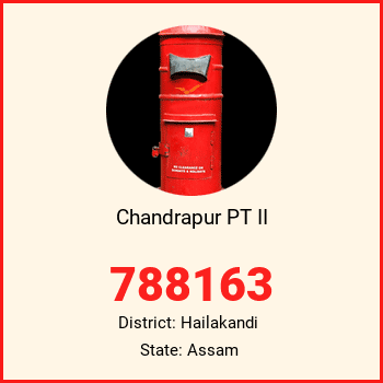 Chandrapur PT II pin code, district Hailakandi in Assam