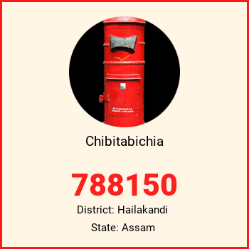 Chibitabichia pin code, district Hailakandi in Assam