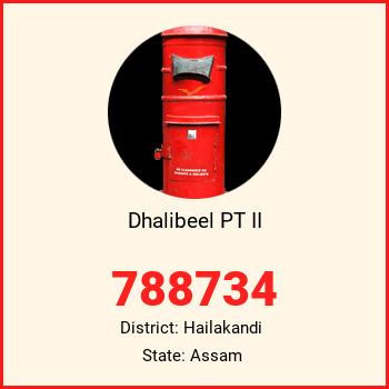 Dhalibeel PT II pin code, district Hailakandi in Assam