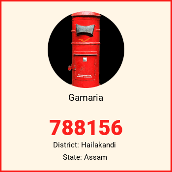Gamaria pin code, district Hailakandi in Assam