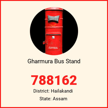 Gharmura Bus Stand pin code, district Hailakandi in Assam