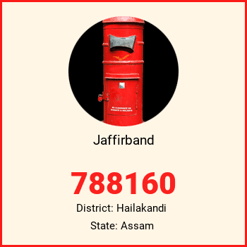 Jaffirband pin code, district Hailakandi in Assam