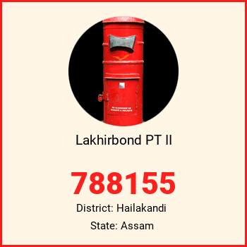 Lakhirbond PT II pin code, district Hailakandi in Assam