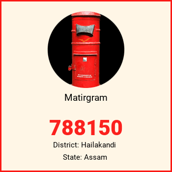 Matirgram pin code, district Hailakandi in Assam