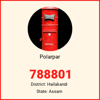 Polarpar pin code, district Hailakandi in Assam