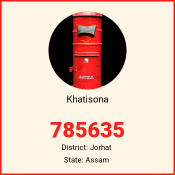 Khatisona pin code, district Jorhat in Assam