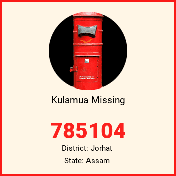 Kulamua Missing pin code, district Jorhat in Assam