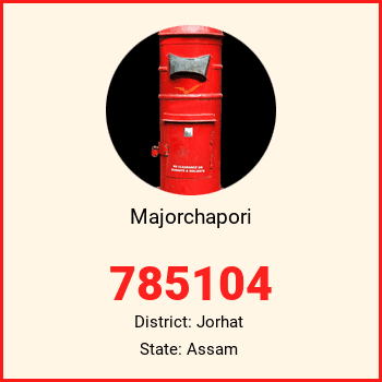 Majorchapori pin code, district Jorhat in Assam