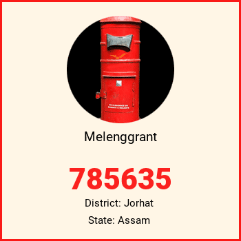 Melenggrant pin code, district Jorhat in Assam