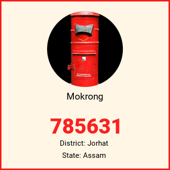 Mokrong pin code, district Jorhat in Assam