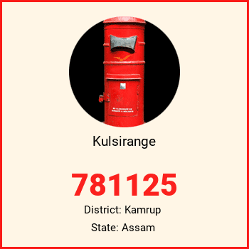 Kulsirange pin code, district Kamrup in Assam