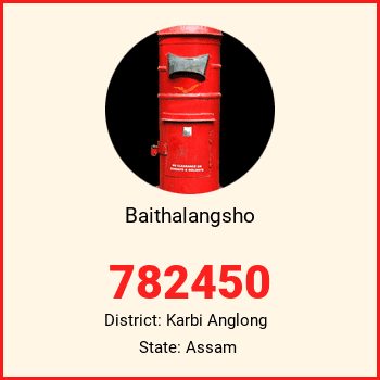 Baithalangsho pin code, district Karbi Anglong in Assam