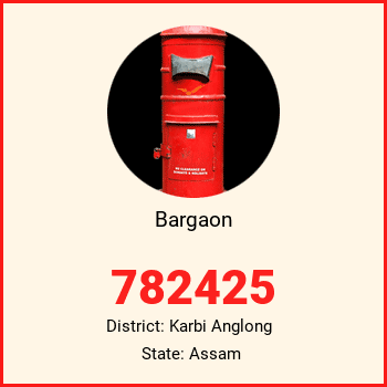 Bargaon pin code, district Karbi Anglong in Assam