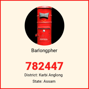 Barlongpher pin code, district Karbi Anglong in Assam