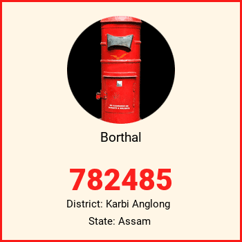 Borthal pin code, district Karbi Anglong in Assam