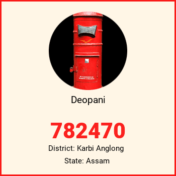 Deopani pin code, district Karbi Anglong in Assam