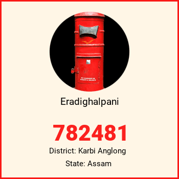 Eradighalpani pin code, district Karbi Anglong in Assam