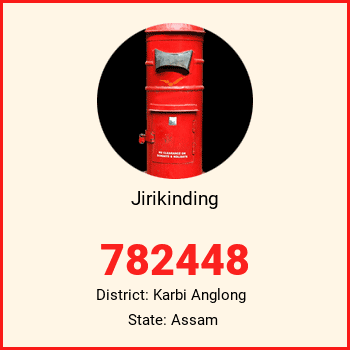 Jirikinding pin code, district Karbi Anglong in Assam