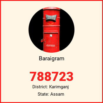 Baraigram pin code, district Karimganj in Assam