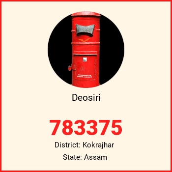 Deosiri pin code, district Kokrajhar in Assam