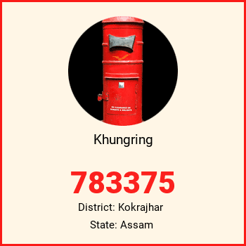 Khungring pin code, district Kokrajhar in Assam