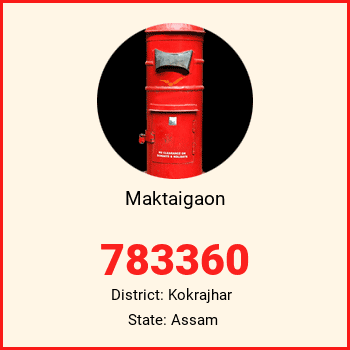 Maktaigaon pin code, district Kokrajhar in Assam