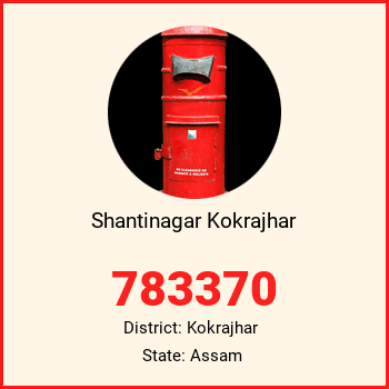 Shantinagar Kokrajhar pin code, district Kokrajhar in Assam