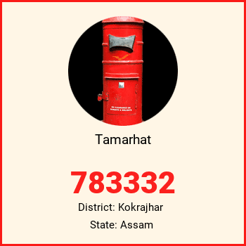 Tamarhat pin code, district Kokrajhar in Assam
