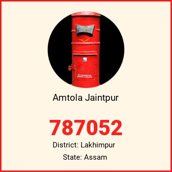 Amtola Jaintpur pin code, district Lakhimpur in Assam