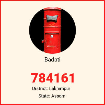 Badati pin code, district Lakhimpur in Assam