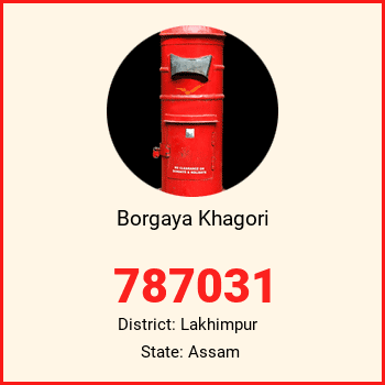 Borgaya Khagori pin code, district Lakhimpur in Assam
