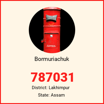 Bormuriachuk pin code, district Lakhimpur in Assam