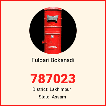 Fulbari Bokanadi pin code, district Lakhimpur in Assam