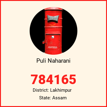 Puli Naharani pin code, district Lakhimpur in Assam