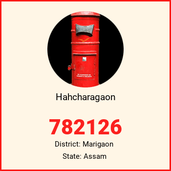 Hahcharagaon pin code, district Marigaon in Assam
