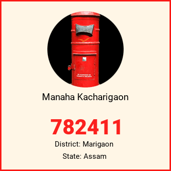 Manaha Kacharigaon pin code, district Marigaon in Assam