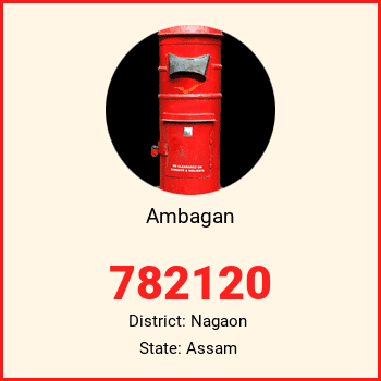 Ambagan pin code, district Nagaon in Assam