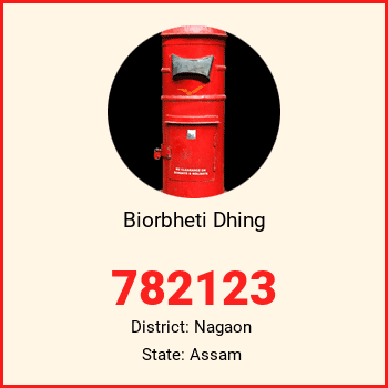 Biorbheti Dhing pin code, district Nagaon in Assam