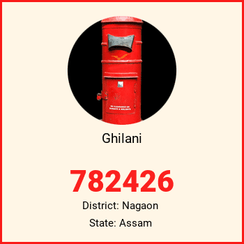 Ghilani pin code, district Nagaon in Assam